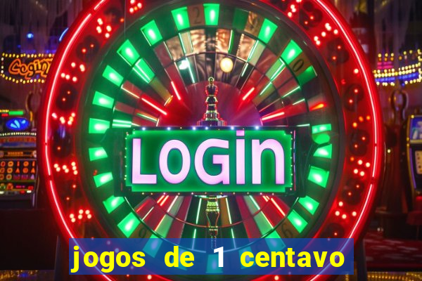 jogos de 1 centavo na blaze